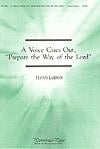 Voice Cries Out,Prepare the Way of the Lord, A